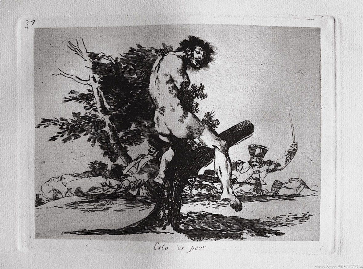 Print from the series "Disasters of War" by Francisco Goya. Plate 37: "Esto es peor" photographed by Serge Briez ©2014 Cap médiations